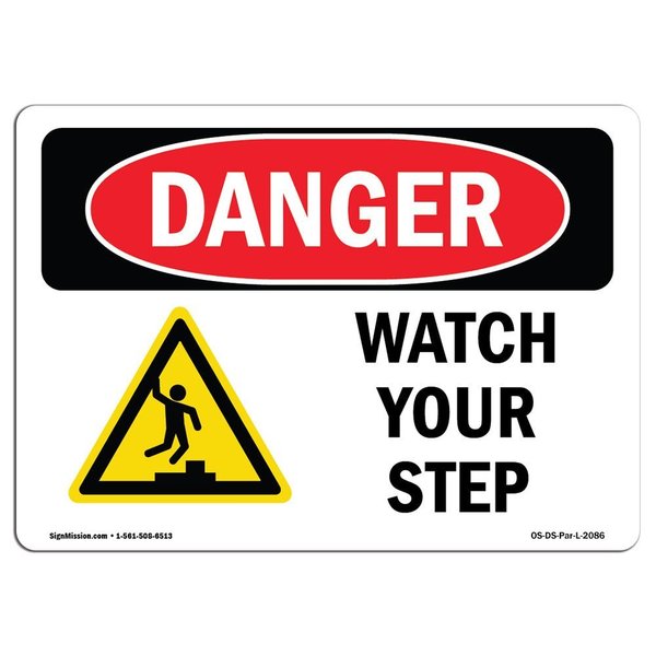 Signmission OSHA Sign, Watch Your Step, 18in X 12in Aluminum, 12" W, 18" L, Landscape, OS-DS-A-1218-L-2086 OS-DS-A-1218-L-2086